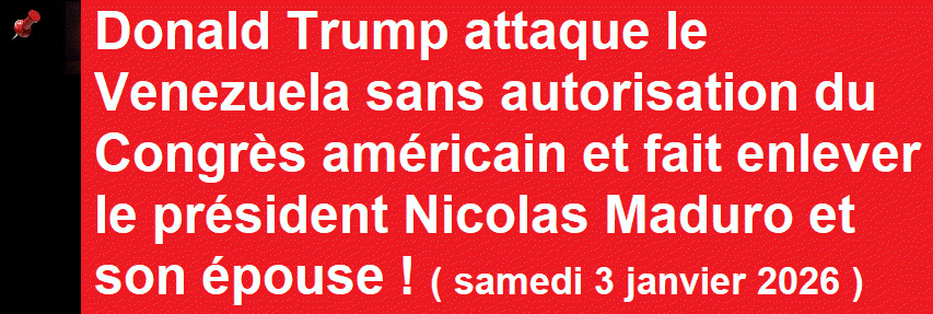 Donald Trump attaque le Venezuela sans autorisation du Congrès américain et capture Nicolas Maduro et son épouse