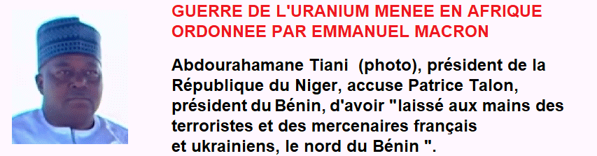 Le nord du Bénin aux mains des terroristes et des mercenaires français et ukrainiens selon Abdourahamane Tiani, président de la République du Niger