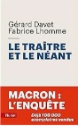 Le traître et le néant : Macron : l'enquête,  Gérard Davet, Fabrice Lhomme, Fayard/Pluriel ; EAN 9782818506790