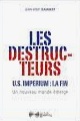 Les destructeurs US imperium : la fin - Un nouveau monde émerge Jean-Loup Izambert Éditions Jean-Cyrille Godefroy ISBN : 9782865533510