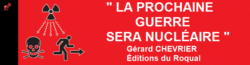La prochaine guerre sera nucléaire par Gérard Chevrier