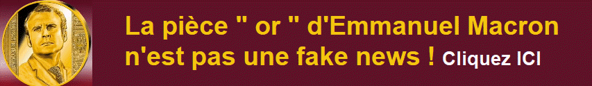 La pièce " or " d'Emmanuel Macron n'est pas une fake news !